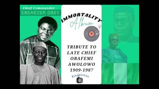 EBENEZER OBEY  TRIBUTE TO LATE CHIEF OBAFEMI AWOLOWO IMMORTALITY ALBUM [upl. by Corron]