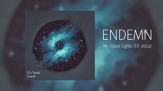 ENDEMN — My Space Signal EP 2024 [upl. by Gytle4]