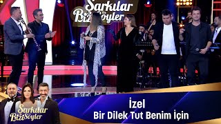 İzel  BİR DİLEK TUT BENİM İÇİN [upl. by Niles904]