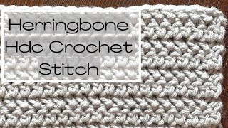 How To Crochet The Herringbone Hdc Crochet Stitch  Crochet Pattern  Stepbystep Tutorial [upl. by Weidman638]