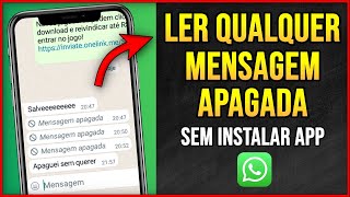 COMO LER MENSAGENS APAGADAS NO WHATSAPP RÁPIDO E FÁCIL Sem instalar nenhum aplicativo [upl. by Queenie601]