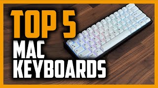 Best Mac Keyboards in 2020  Top 5 Keyboards For Macbook Pro iMac amp more [upl. by Haily564]