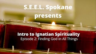 Intro to Ignatian Spirituality Finding God in All Things [upl. by Amorete915]