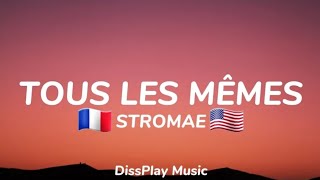 Stromae  Tous Les Mêmes FrenchEnglish lyrics [upl. by Yrehcaz]