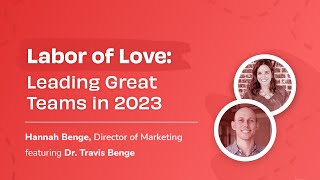 LIVE WEBINAR  Labor of Love Leading Great Teams in 2023  Trakstar Webinars [upl. by Nylyram]