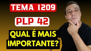 TEMA 1209 ou PLP 42 Qual é mais importante Diferenças e semelhanças na APOSENTADORIA ESPECIAL [upl. by Alverson]