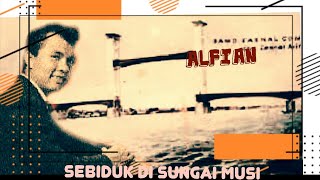 Sebiduk Di Sungai Musi  ALFIAN  PDhede Tjiptamas wmv [upl. by Eseilanna]