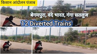 Update 8  Begampura Exp  12 Diverted Trains captured near Mohali due to Kisan Andolan [upl. by Serrell]