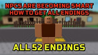 How to get ALL 52 ENDINGS in ROBLOX NPCs are becoming smart [upl. by Yelnik]