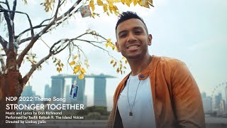 NDP 2022 Theme Song  Stronger Together Official Music Video [upl. by Enttirb743]