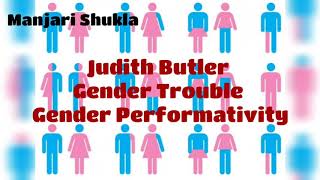 Gender  Performativity  Judith Butler  Manjari Shukla [upl. by Tadich]