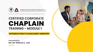 Corporate Chaplaincy  Module 1 Introduction to Chaplaincy Ministry [upl. by Strep]