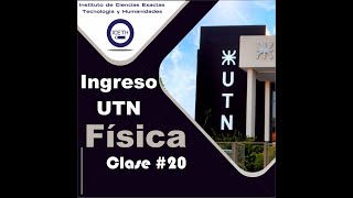 Ingreso UTN 2023  Física  Clase 20 [upl. by Croom]