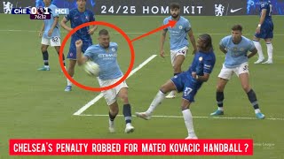 Chelseas penalty robbed for Mateo Kovačić handball  Man City vs Chelsea 20  Kovacic vs Chelsea [upl. by Philoo106]