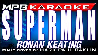 Superman Ronan Keating Karaoke Piano Cover by Mark Paul Baklin [upl. by Ahsenac749]