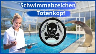 Schwimmabzeichen Totenkopf  Was ist das Totenkopf Schwimmabzeichen [upl. by Kciremed]