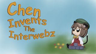 Chen Invents the Interwebz [upl. by Nylrak564]