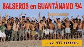 🇨🇺 Balseros en Guantánamo 94 a 30 años 🇺🇸 [upl. by Jacobsohn371]