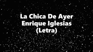 La chica de ayer  Enrique Iglesias  Letra 🎶 la chica de ayer letra enrique iglesias [upl. by Thorman519]