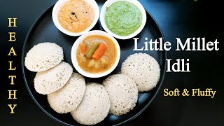 Little Millet Idli  Sama  Soft amp Fluffy  Weight loss  Healthy Breakfast Recipe  Culinary Aromas [upl. by Nic955]