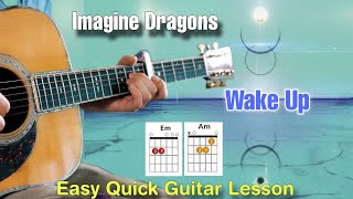 Imagine Dragons   Wake Up  Guitar Cover  Tutorial Easy amp Short [upl. by Negiam539]