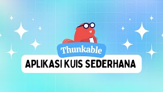 Thunkable Tutorial Buat Aplikasi Kuis Sederhana How to Make Quiz App without Coding Text [upl. by Peta130]