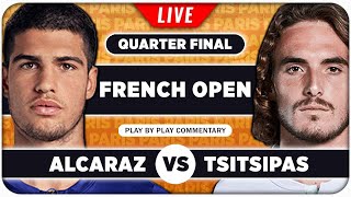 ALCARAZ vs TSITSIPAS • French Open 2024 QF • LIVE Tennis Watchalong Stream [upl. by Annawot]