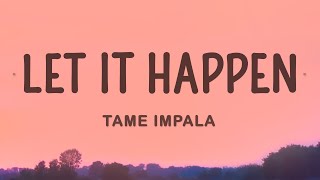 Tame Impala  Let It Happen Lyrics [upl. by Alyce]