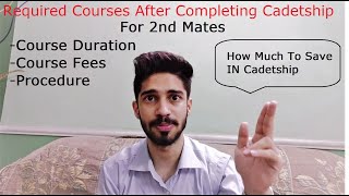 Required CoursesDurationFees How Much Money To Save In Cadetship Total Cost Of Becoming 2nd Mate [upl. by Gnouc]