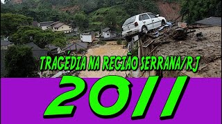 IMAGENS FORTES  A MAIOR TRAGÃ‰DIA CLIMÃTICA DO BRASIL  2011 REGIÃƒO SERRANARJ [upl. by Marya]