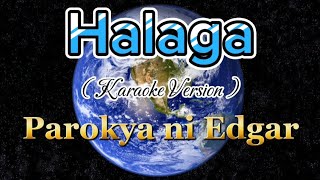 Halaga  Karaoke  Parokya ni Edgar [upl. by Giavani]