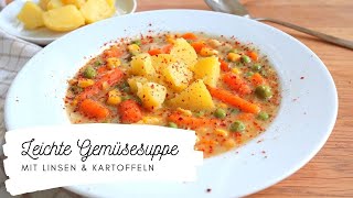 LEICHTE GEMÜSESUPPE MIT LINSEN  viel Eiweiß  schnell gemacht  ideales Rezept fürs Abendessen [upl. by Aicilic561]