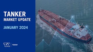 January 2024 Tanker Market Update [upl. by Aihsik151]