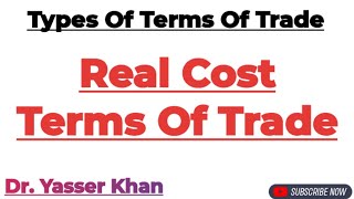 Real Cost Terms Of Trade  Terms Of Trade  Types Of Terms Of Trade  International Trade  CUET UGC [upl. by Nitsirhc]