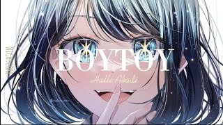 Nightcore  BOYTOY Halle Abadi lyrics [upl. by Perdita979]