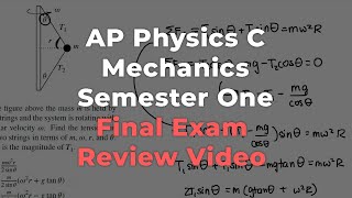 AP Physics C Mechanics Semester 1 Final Exam Review [upl. by Alyek]