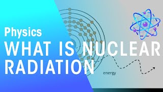 What Is Nuclear Radiation  Radioactivity  Physics  FuseSchool [upl. by Takken369]