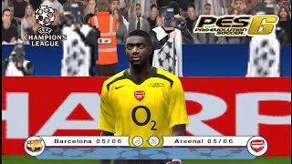 PES 6 Barcelona vs Arsenal  Final UEFA Champions League 200506 [upl. by Carlie]