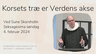 Korsets træ er Verdens akse vSune Skarsholm [upl. by Brook]