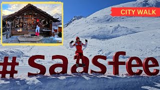 Saas Fee Walking Tour  Day and night  Travel Guide [upl. by Nuahsed]