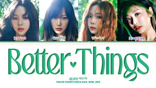 aespa 에스파 — Better Things Color Coded Lyrics가사 [upl. by Kinson]