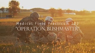 Medical Field Practicum 202  Operation Bushmaster [upl. by Nnahgaem]