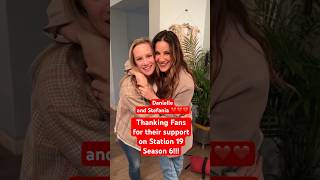 Danielle and Stefania Thanking Fans for their support on Station 19 Season 6 shorts [upl. by Akeemat406]