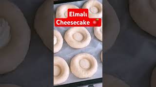 Elmalı Cheesecake Çörek Tarifi🍎🍏AppleCheesecake Bunscheesecakecheeseappleçörektarifiviralshort [upl. by Burtis]