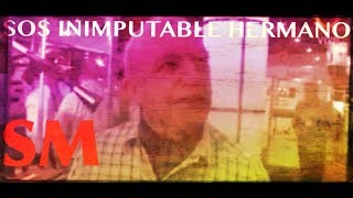 SOS INIMPUTABLE HERMANO  Vídeo original [upl. by Kcarb]