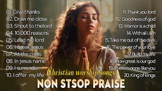 Best 500 Morning Worship Songs For Prayers 2023  1Hours Nonstop Praise And Worship Songs All Time 👏 [upl. by Aneetsirhc928]