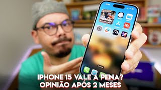 IPHONE 15 OPINIÃO APÓS 2 MESES [upl. by Enuahs]