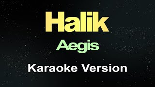 HALIK  Aegis Karaoke [upl. by Rurik]