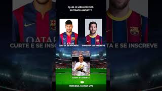 Neymar Messi ou CR7 [upl. by Cecil]