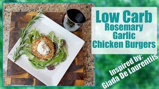 Giadas Garlic Rosemary Chicken Burgers  LOW CARB [upl. by Annaynek633]